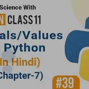 Literals Values In Python In Hindi Chapter 7 Class 11 Computer Science With Python 39