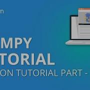 NumPy Tutorial Part 2 NumPy Array Python NumPy Tutorial Part 2 Python Tutorial Simplilearn