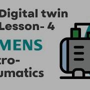 Digital Twin Lesson 4 Electro Pneumatics With S71200