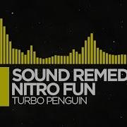 Electro Sound Remedy Nitro Fun Turbo Penguin Monstercat Release