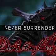DMC Rebellion Official NEVER SURRENDER REBELLION Devil May Cry Song