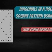 Diagonals In A Hollow Square Pattern Asked In Coding Rounds Using Java