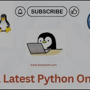 How To Install Latest Python On Linux From Source Step By Step Guide