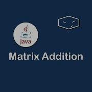 Matrix Addition In Java