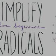 Simplify Radicals For Beginners