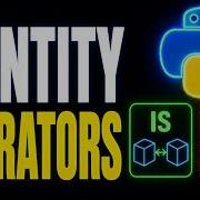 IS Vs IS NOT In PYTHON Identity Operators Made Simple
