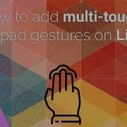 How To Add MULTITOUCH Trackpad Gestures To Linux