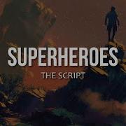 Superheroes Lyrics The Script