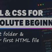 HTML CSS For Absolute Beginners Root Folder Your First HTML File