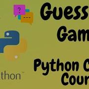 Guessing Game In Python Python Project Python Crash Course For Absolute Beginners