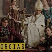 The Borgias The Rise And Fall Of The Borgia Family See U In History