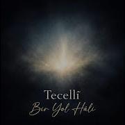 Tecelli Bir Yol Hâli