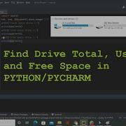 How To Find The Space Of Drives With Python Drive Total Space Used And Free Space In Pycharm