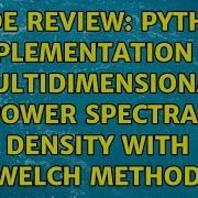 Code Review Python Implementation Of Multidimensional Power Spectral Density With Welch Method