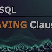SQL Tutorial For Data Analysis 26 HAVING Clause