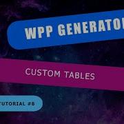 WordPress Plugin 8 Custom Tables WPP Generator