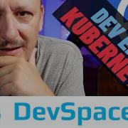 DevSpace Development Environments In Kubernetes