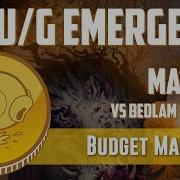 Budget Magic UG Emerge Vs Bedlam Tutelage Match 3