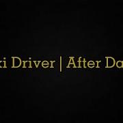 Taxi Driver After Dark