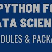 Modules And Packages Import Statements What Are Modules Python For Data Science