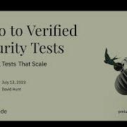 Intro To Verified Security Tests Authoring Tests That Scale