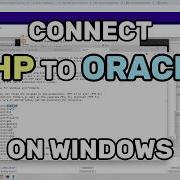 How To Connect PHP To Oracle Database On Windows XAMPP Step By Step Guide