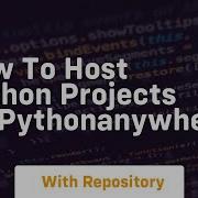 How To Host Python Projects On Pythonanywhere