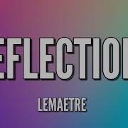 Lemaitre Reflection Song Lyrics