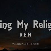 R E M Losing My Religion Lyrics