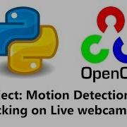 Computer Vision With Python And OpenCV Motion Tracking And Detection