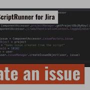ScriptRunner For Jira Create An Issue