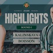 Anna Kalinskaya Vs Lois Boisson Round 1 Highlights Roland Garros 2026