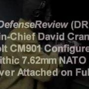 David Crane DefenseReview Com Fires Colt CM901 7 62mm NATO Battle Rifle On Full Auto