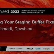 Vulkanised 2023 Keeping Your Staging Buffer Fixed Size