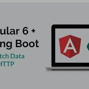 Angular 6 Spring Boot 14 Fetch Data Using HTTP In Angular