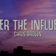 Chris Brown Under The Influence Lyrics