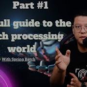 Spring Batch Tutorial Step By Step Guide 1 Introduction To Spring Batch
