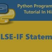 Python Programming Tutorial 12 If Else If Conditional Statement Hindi
