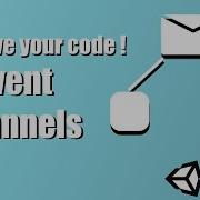 Improve Your Code With Event Channels Unity Tutorial
