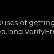 Java Causes Of Getting A Java Lang VerifyError 5solution