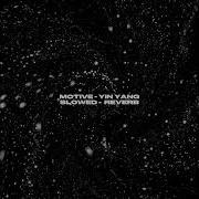 Motive Ying Yang ﾉ Slowed Reverb ﾉ
