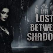 Lost Between Shadows Official Music Video When Silence Becomes A Prison