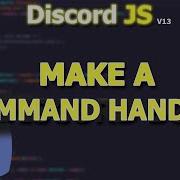 CREATE A COMMAND HANDLER Discord JS V13 Tutorial 3