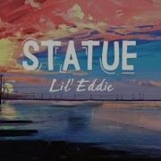 Vietsub Lyrics Statue Lil Eddie