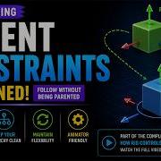 Parent Constraints Explained In Maya Beginner Rigging Tutorial
