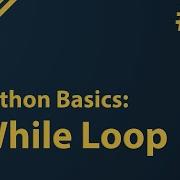 Python Tutorial While Loops