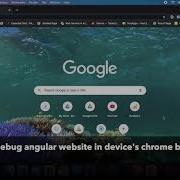How To Debug Angular Website On Device S Chrome Browser