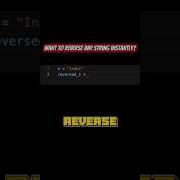 Reverse A String In 5 Seconds Python One Liner Shorts