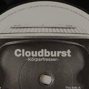 Cloudburst Körperfresser Silent Harmony Mix 2001
