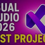 Visual Studio 2026 Tutorial Create Your First Project Step By Step